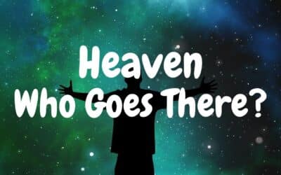 How Can I Know, I am going to Heaven?