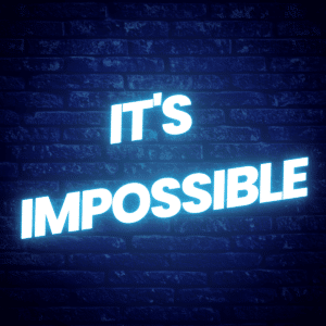 Impossible